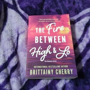 The Fire Between High & Lo By Brittainy Cherry